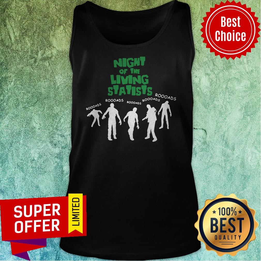 Premium Night Of The Living Statists Roooads Shirt