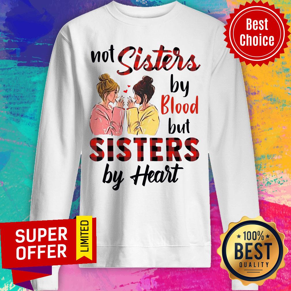 Premium Not Sisters By Blood But Sisters By Heart Shirt