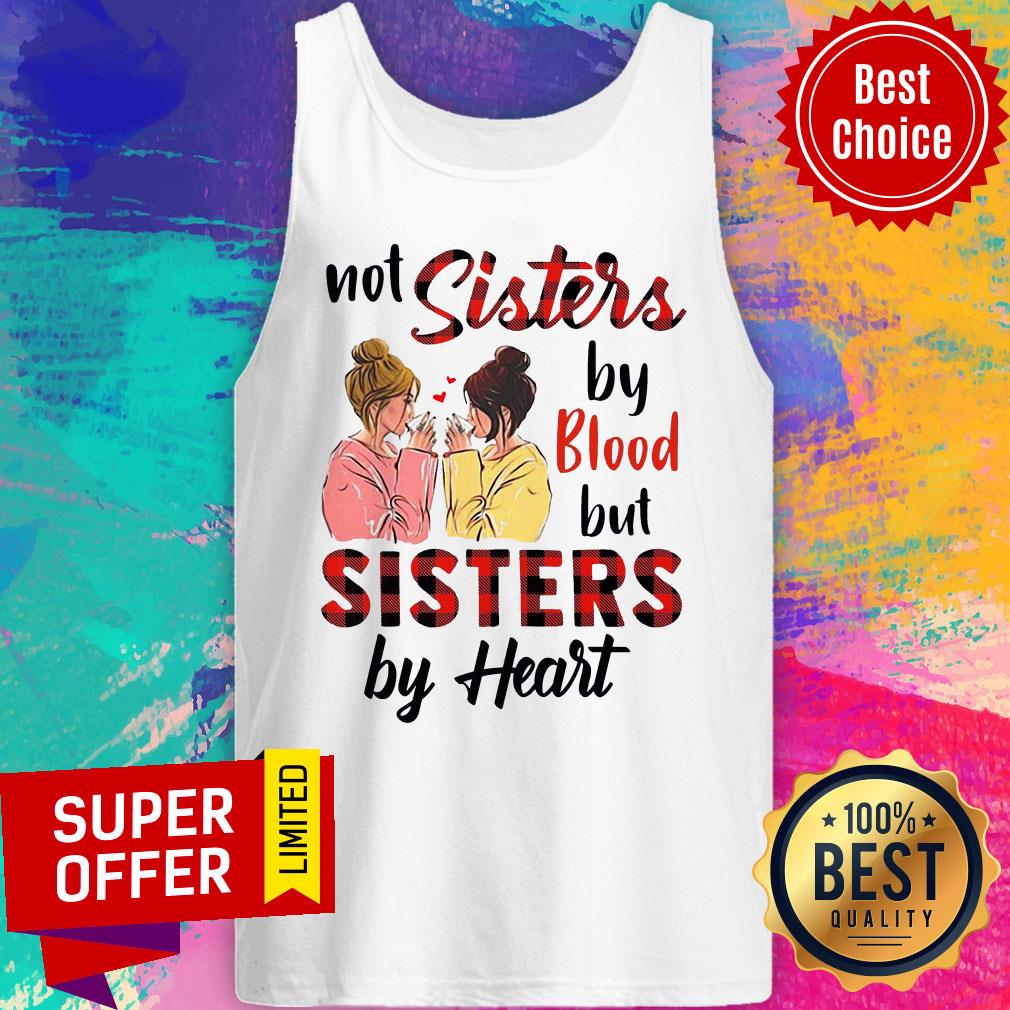 Premium Not Sisters By Blood But Sisters By Heart Shirt