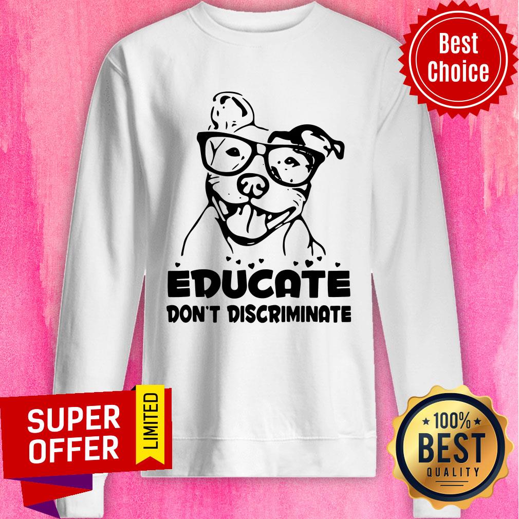 Premium Pitbull Educate Don't Discriminate Shirt