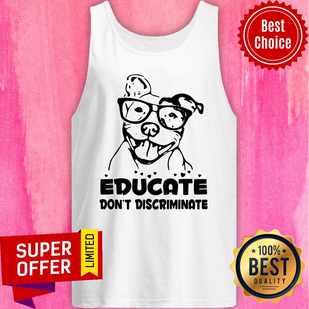 Premium Pitbull Educate Don't Discriminate Shirt