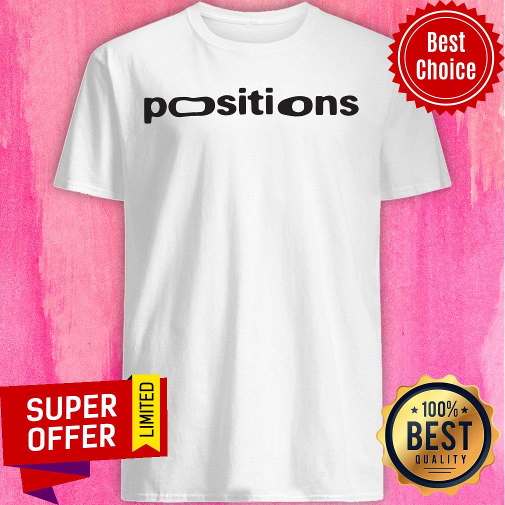 Premium Positions Tee Shirt