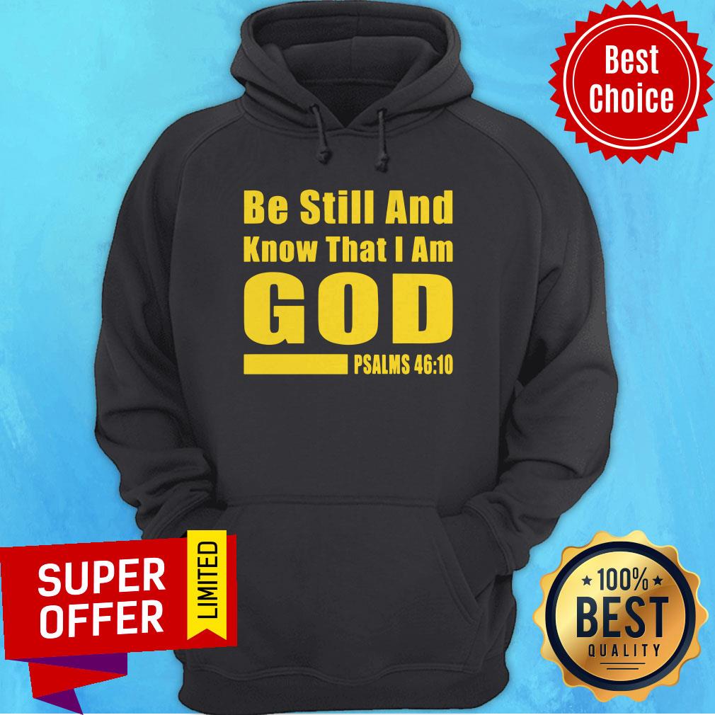 Premium Psalms 46-10 Be Still And Know That I Am God Shirt