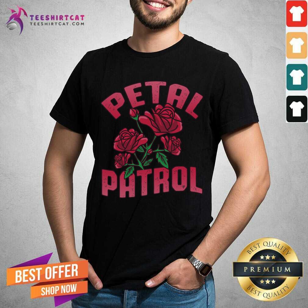 Premium Roses Petal Patrol Shirt