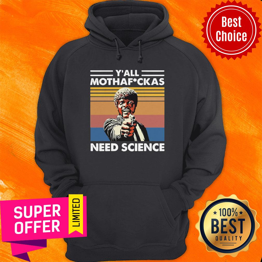 Premium Sam Jackson Y’all Mothafuckas Need Science Vintage Shirt