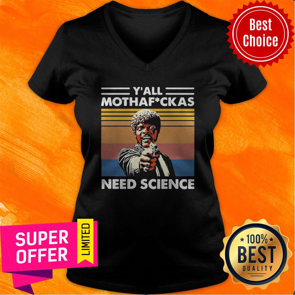 Premium Sam Jackson Y’all Mothafuckas Need Science Vintage Shirt