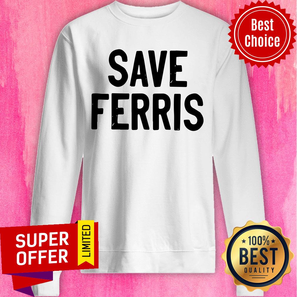Premium Save Ferris Shirt