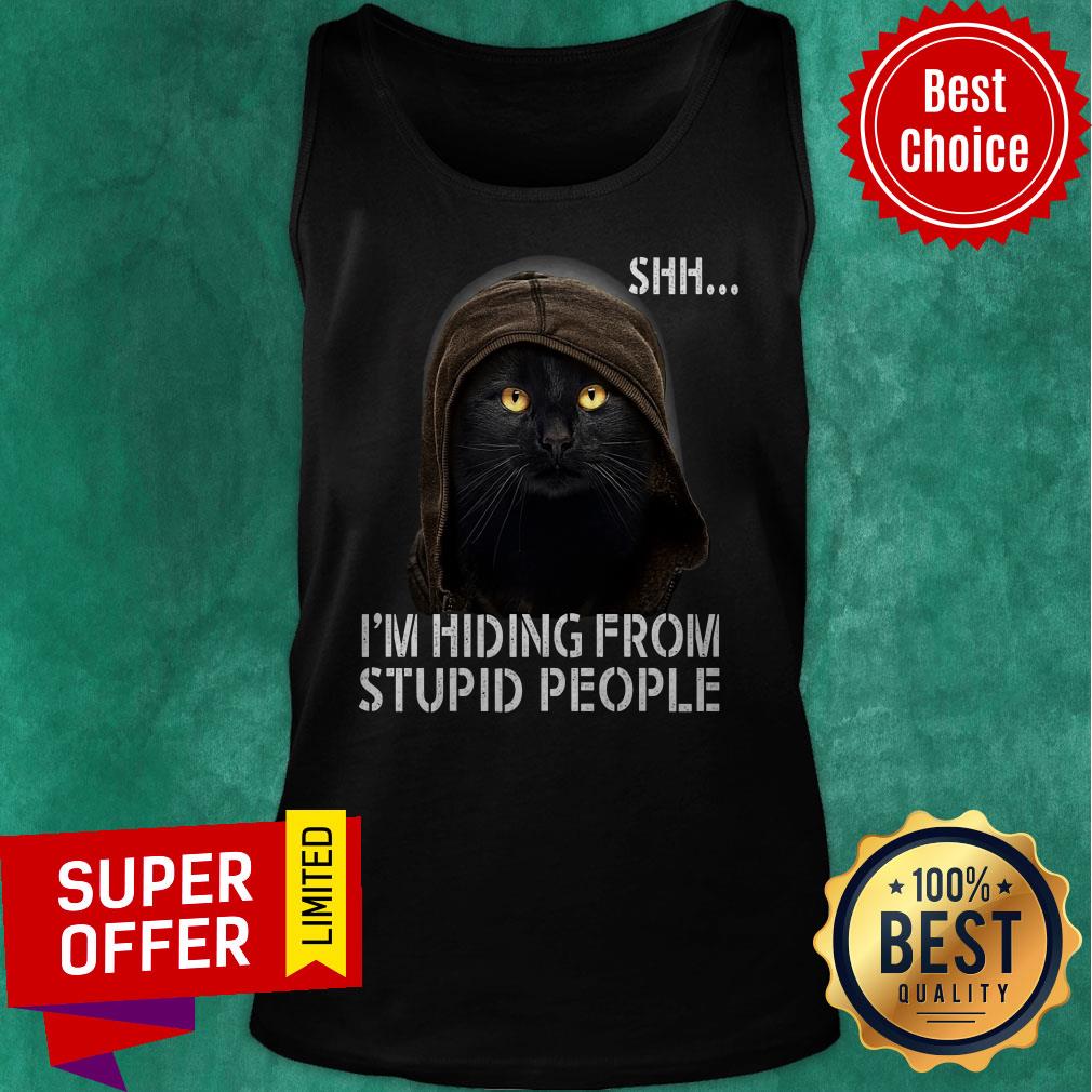 Premium Shh I'm Hiding From Stupid People Shirt