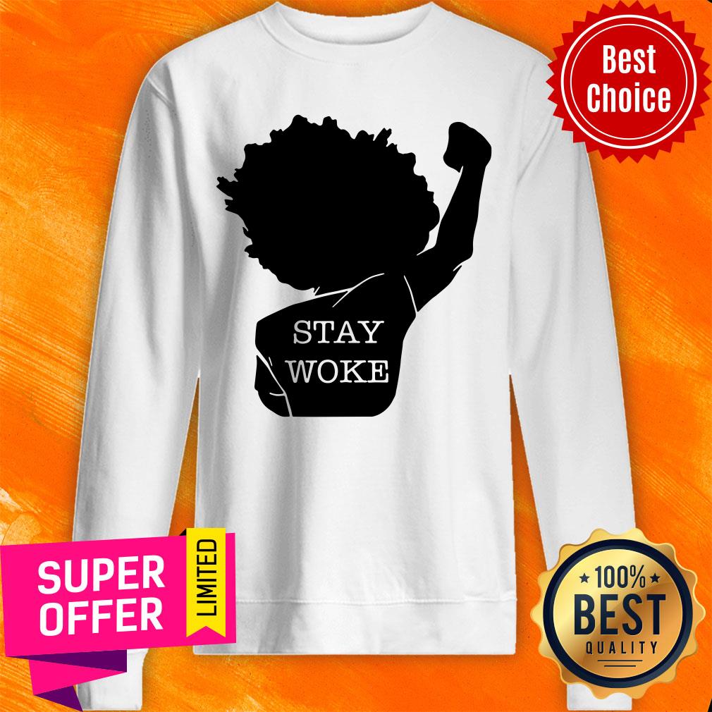 Premium Stay Woke Shirt