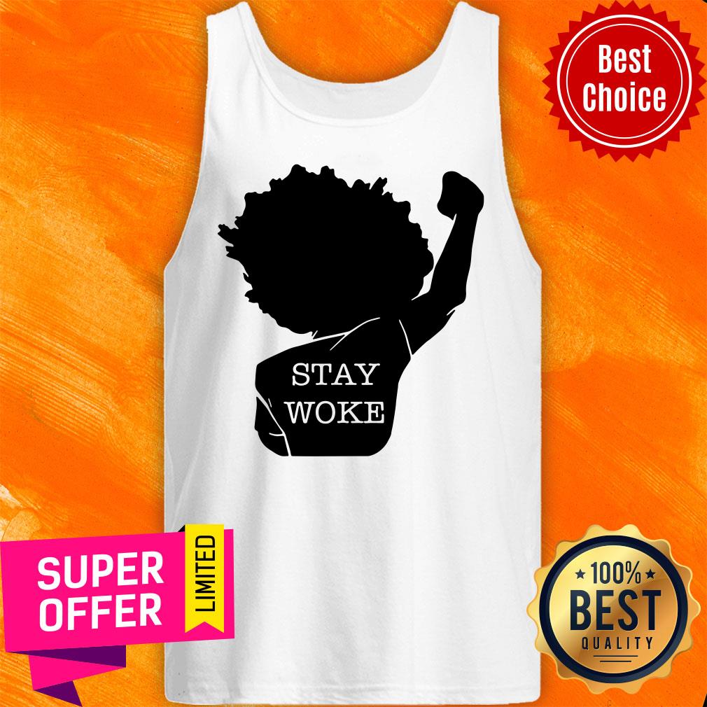 Premium Stay Woke Shirt