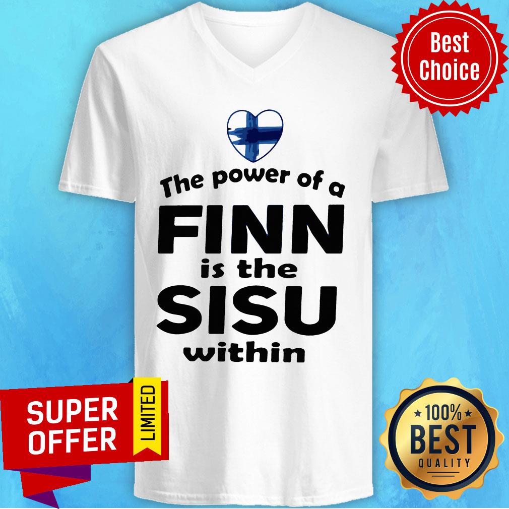 Premium The Power Of A Finn Is the Sisu Within Shirt