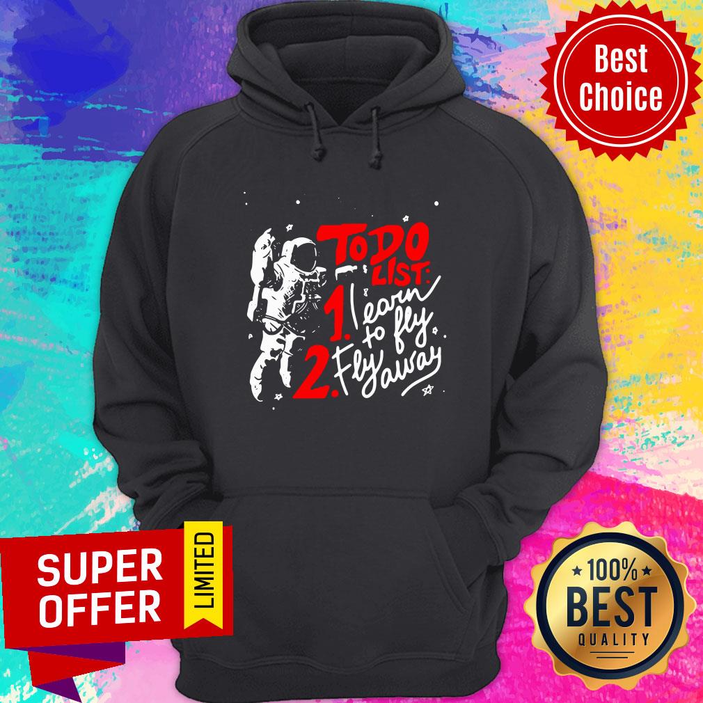 Premium To Do List Learn To Fly Fly Away Shirt