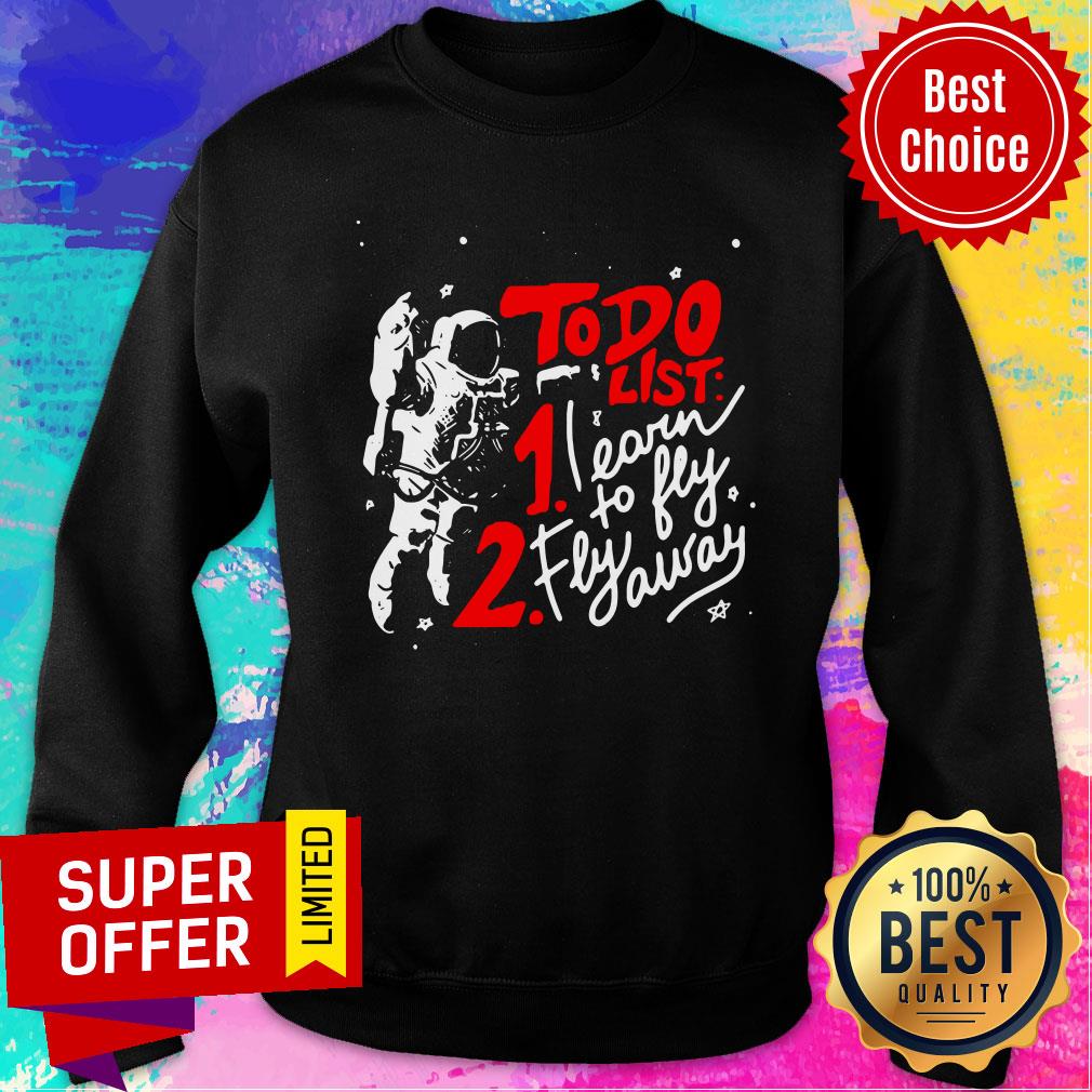 Premium To Do List Learn To Fly Fly Away Shirt