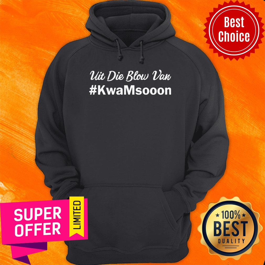 Premium Uit Die Blow Van Kwamsooon Shirt