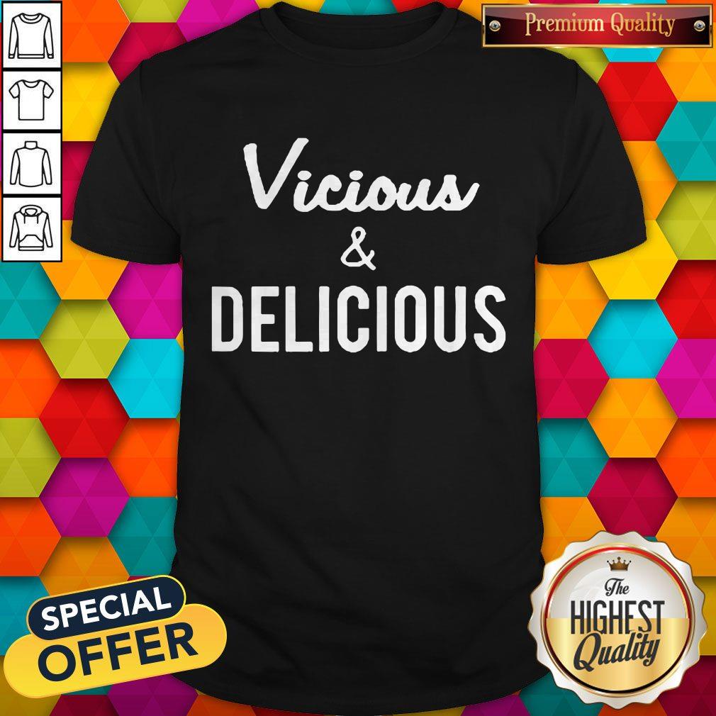 Premium Vicious & Delicious Shirt