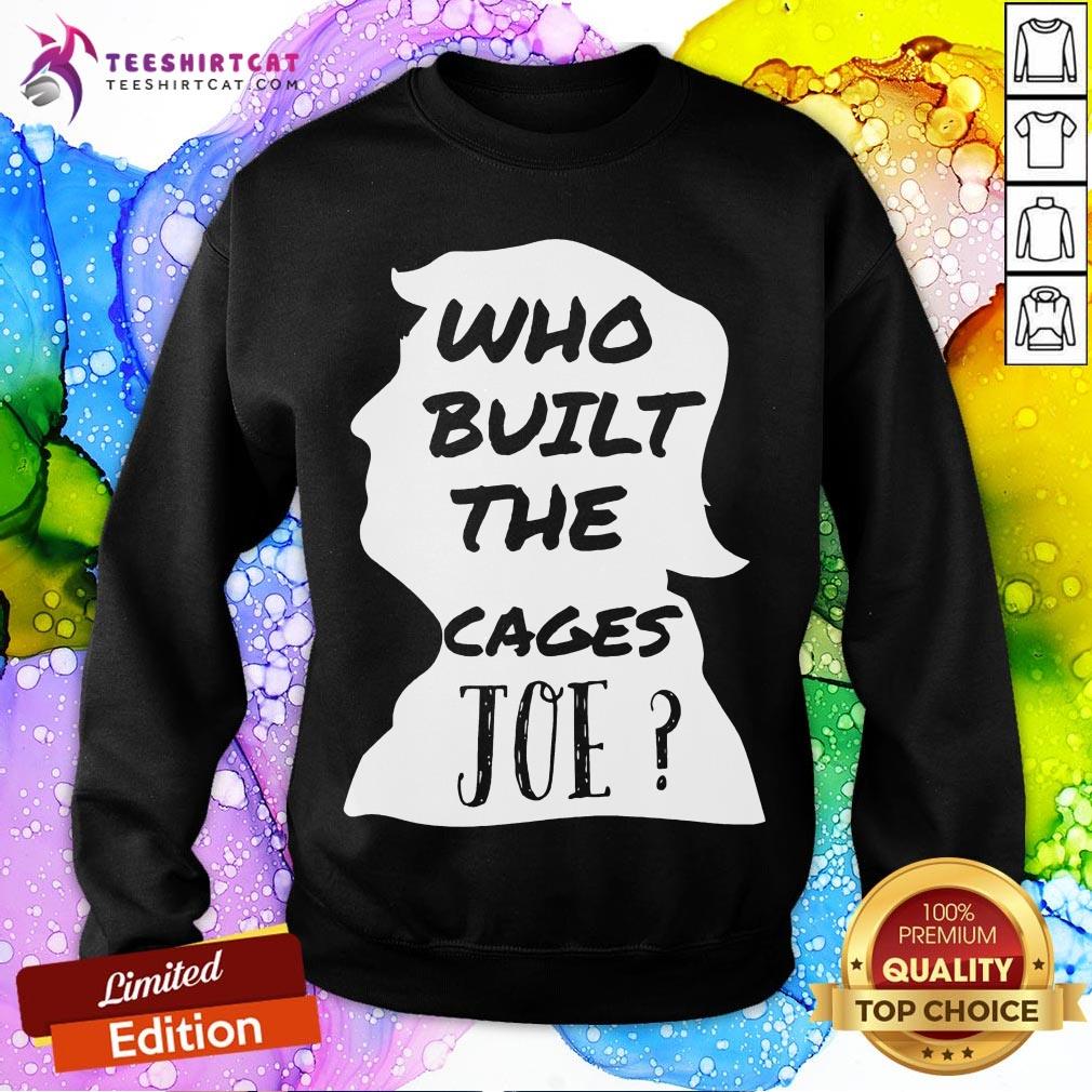 Premium Vote Trump Anti Biden Who Built The Cages Joe Shirt