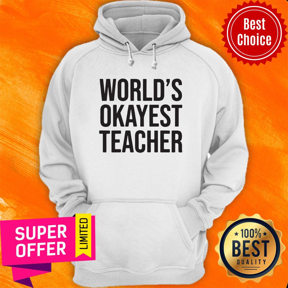Premium World's Okayest Teacher Shirt