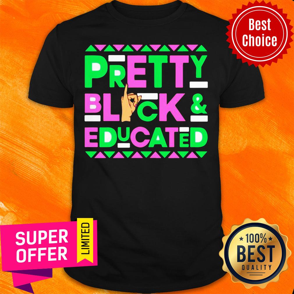 Pretty Black And Educated Hand Sign Shirt