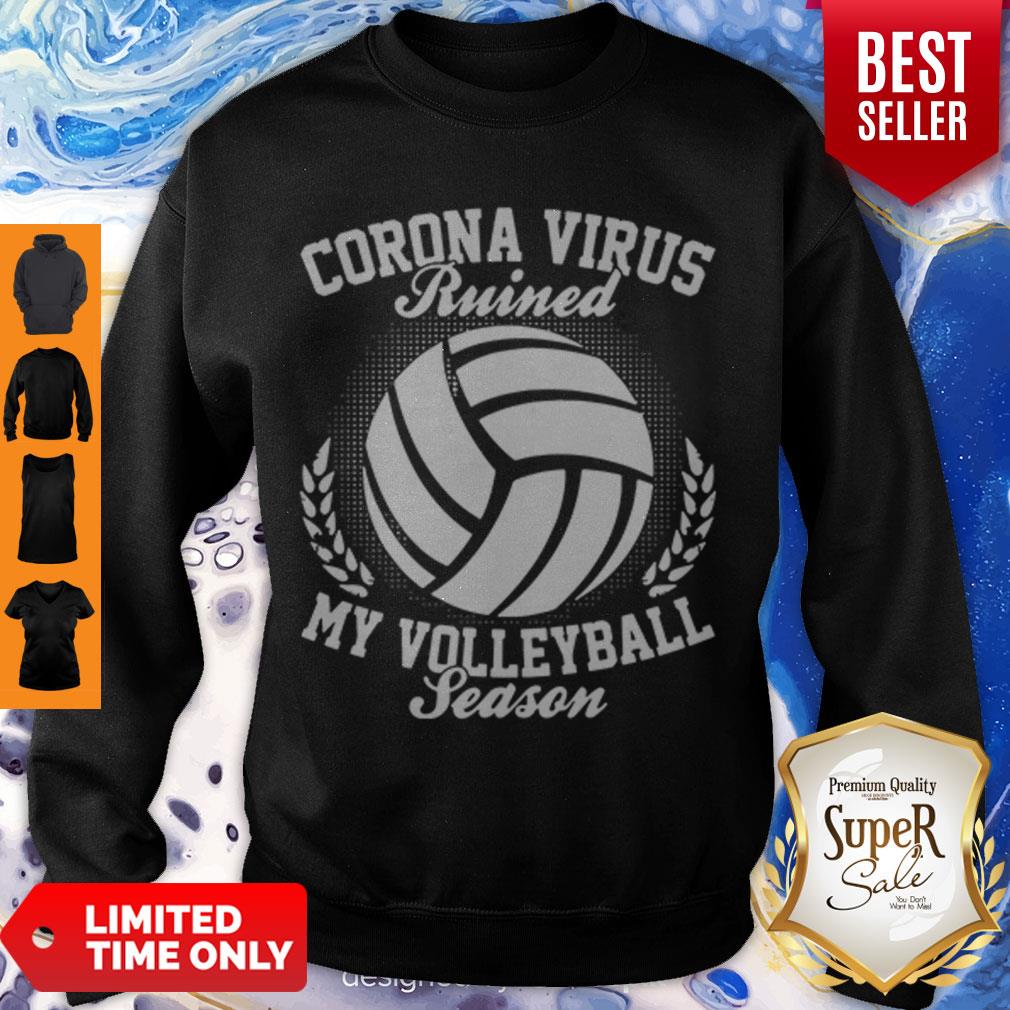 Pretty Corona Virus Ruiner My Volleyball Season Shirt