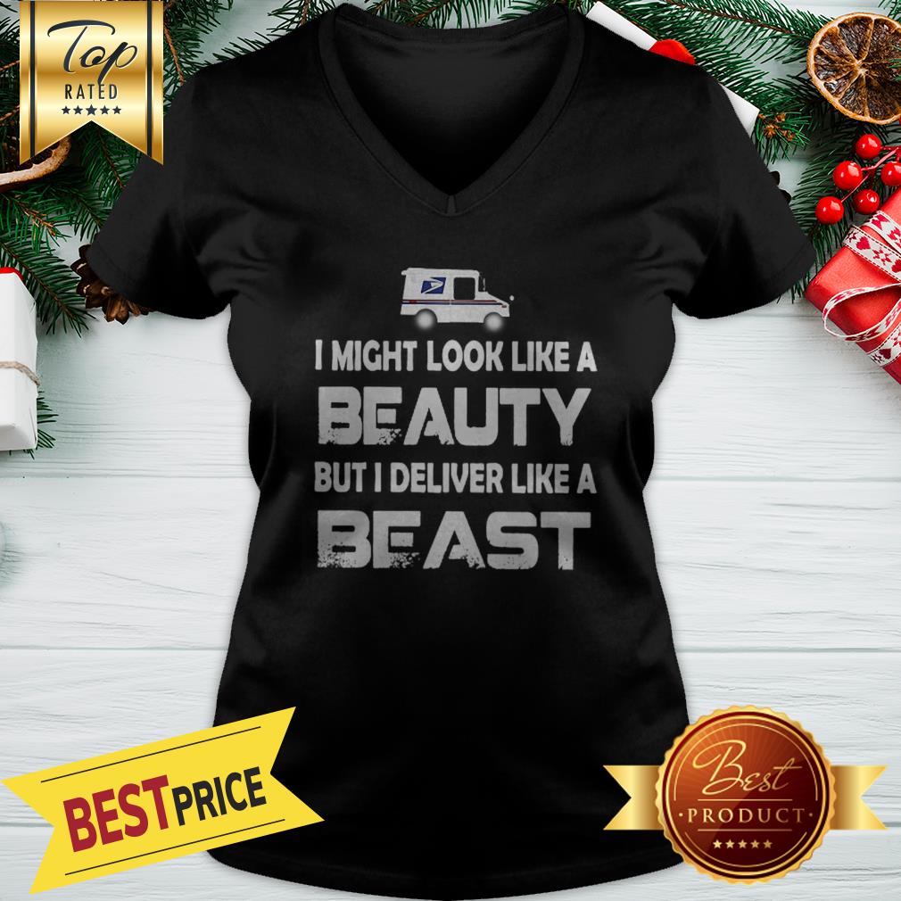 Pretty I Might Look Like A Beauty But I Deliver Like A Beast USPS Shirt