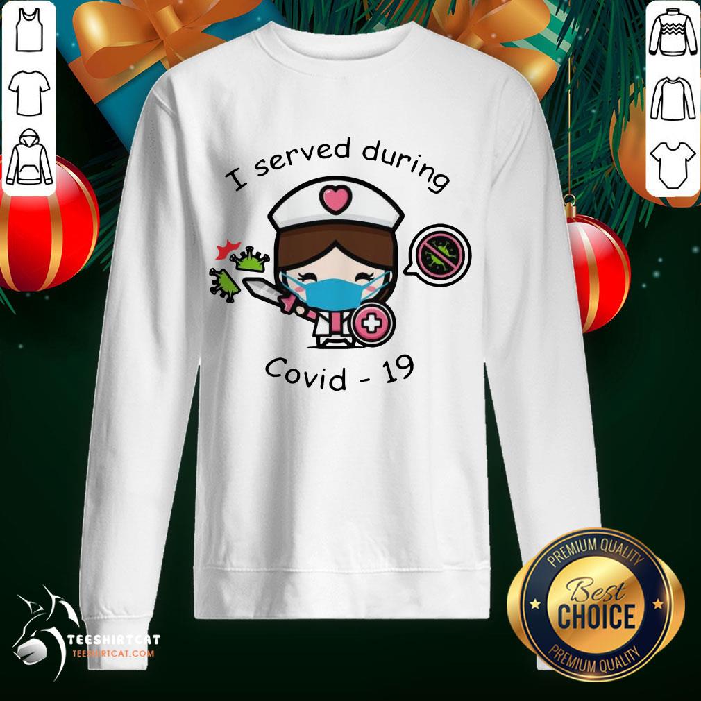 Pretty Nurse Face Mask I Served During Covid 19 Shirt