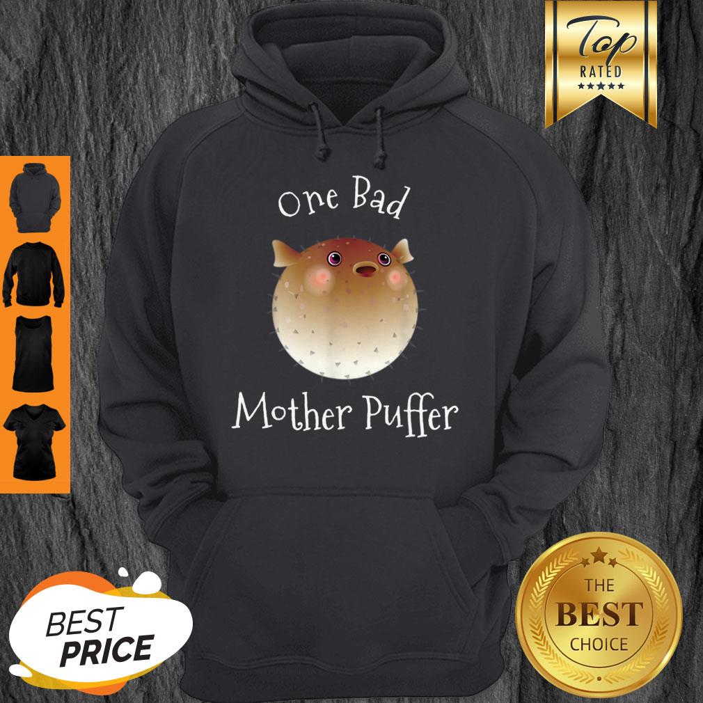 Pretty Puffer Fish One Bad Mother Puffer Pun Funny Ocean Shirt