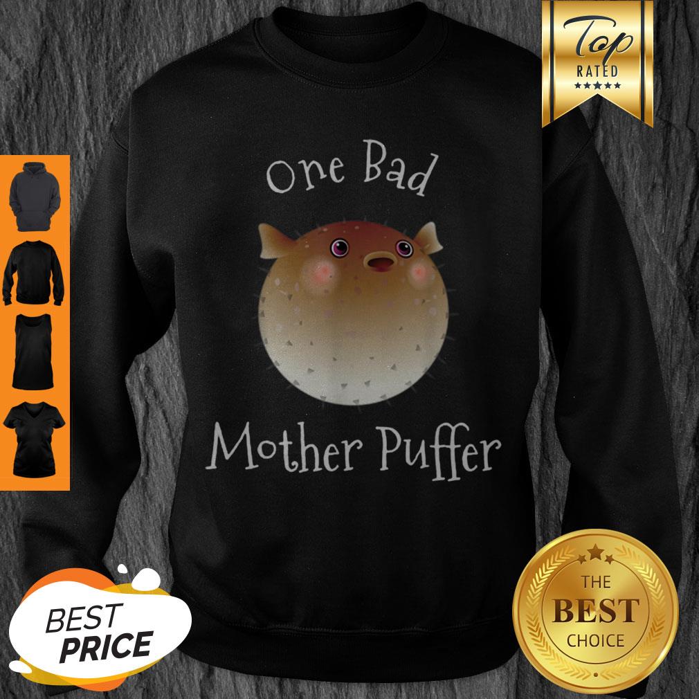 Pretty Puffer Fish One Bad Mother Puffer Pun Funny Ocean Shirt
