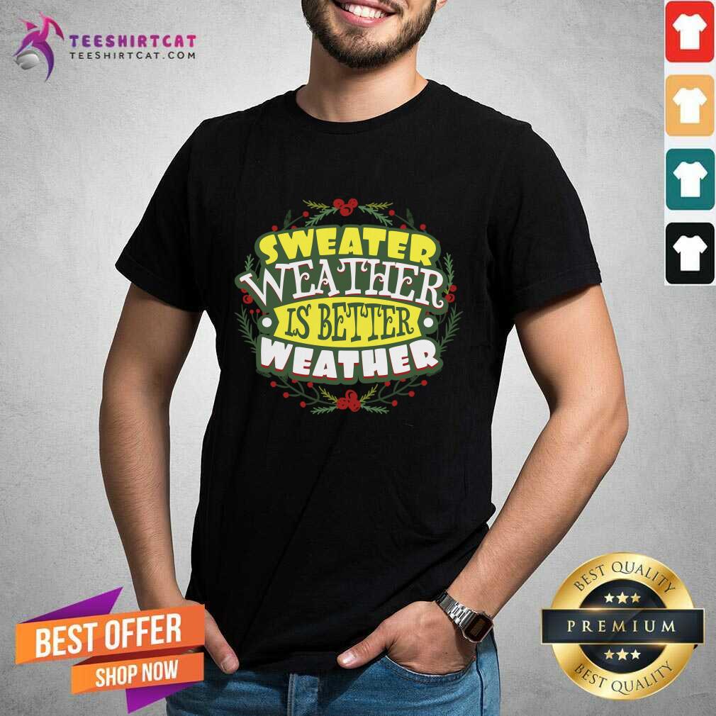 Pretty Sweater Weather Autumn Winter Sweater T-Shirt