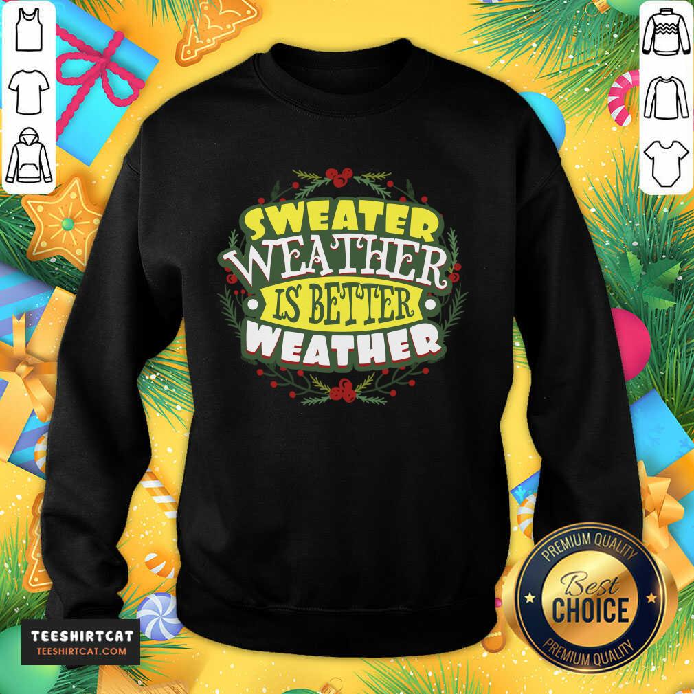 Pretty Sweater Weather Autumn Winter Sweater T-Shirt