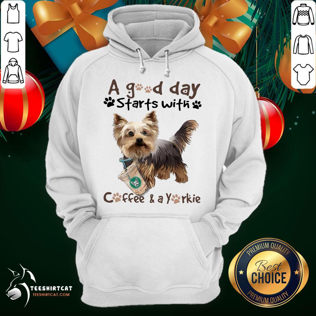 Pretty Yorkshire Terrier A Good Day Starts With Coffee And A Yorkie Shirt