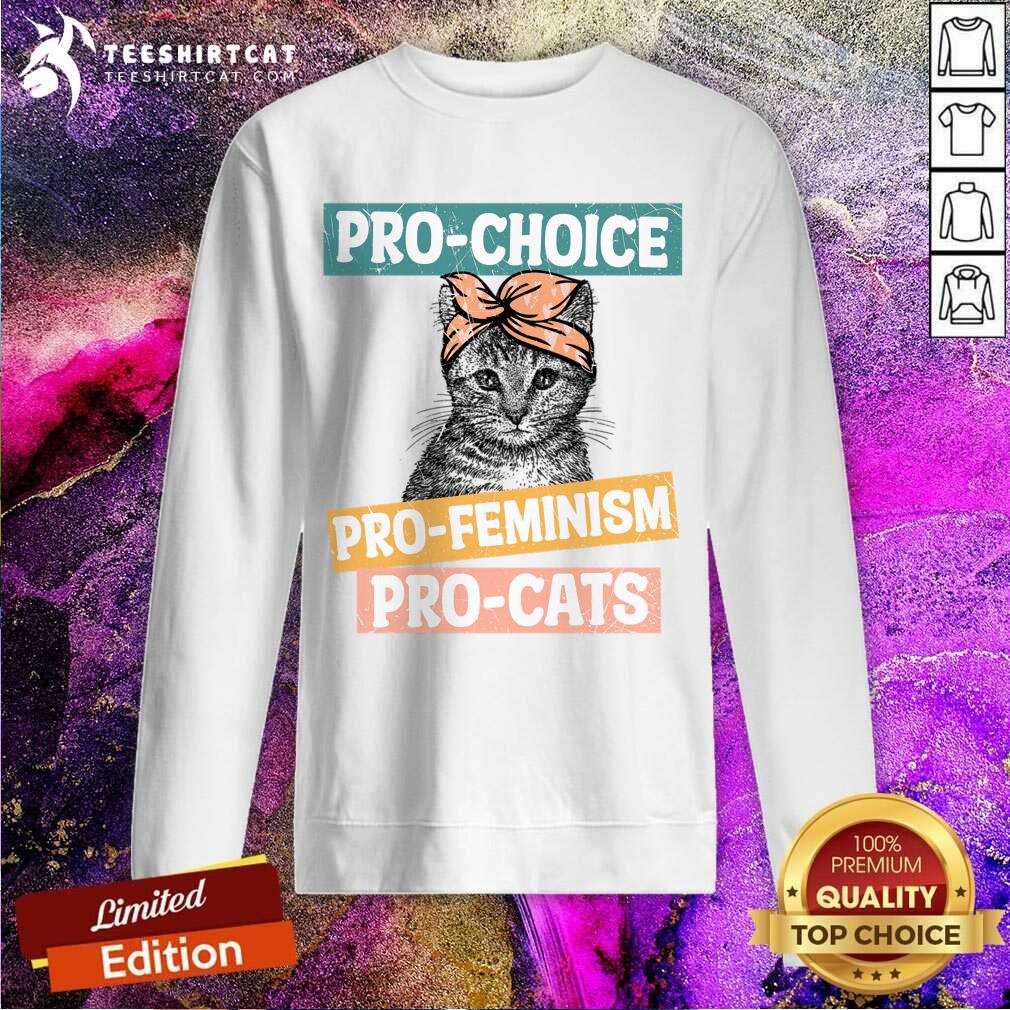 Pro Choice Pro Feminism Pro Cats Shirt