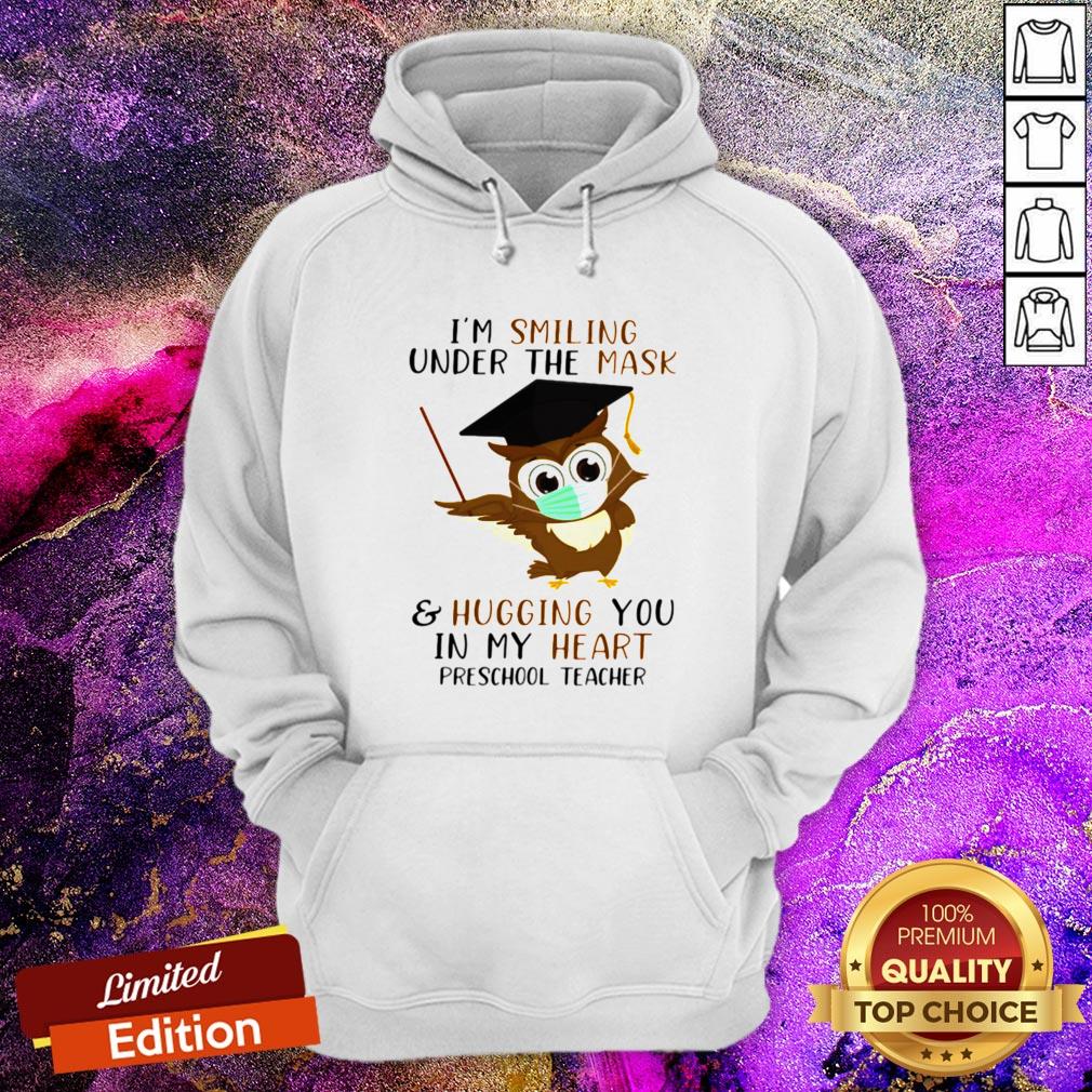 pro-im-smiling-under-the-mask-and-hugging-you-in-my-heart-preschool-teacher-hoodie.jpg