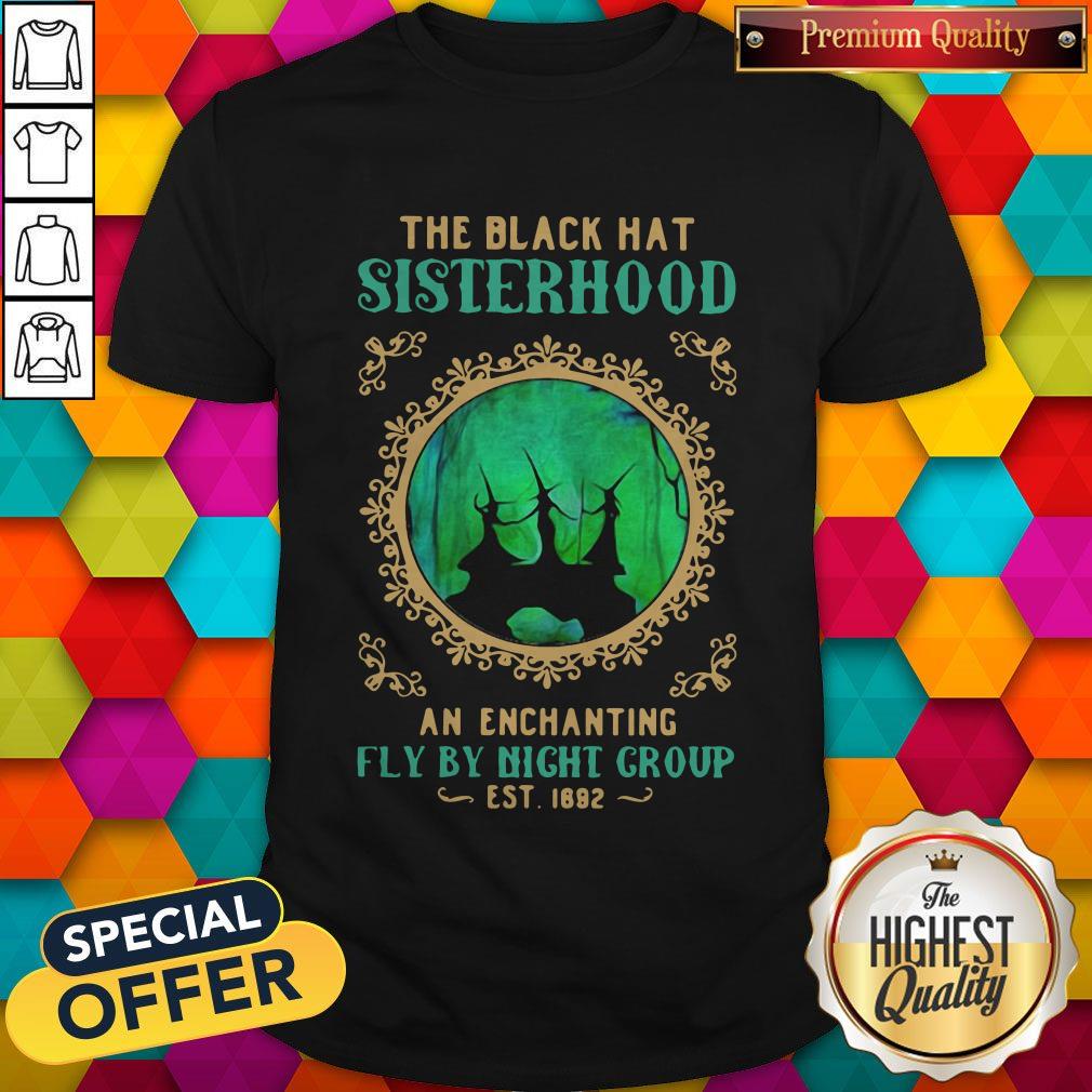 pro-witchs-halloween-the-black-hat-sisterhood-an-enchanting-fly-by-night-group-est-1692-shirt.jpg