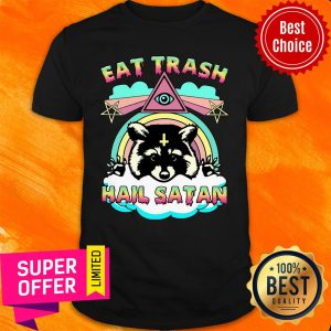 Raccoon Eat Trash Hail Satan Shirt