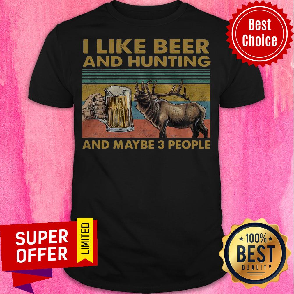 Reindeer I Like Beer And Hunting And Maybe 3 People Shirt