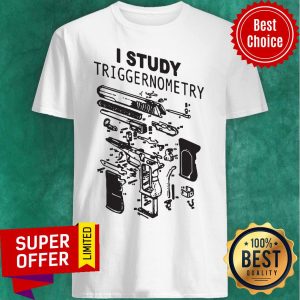 Awesome I Study Triggernometry Shirt