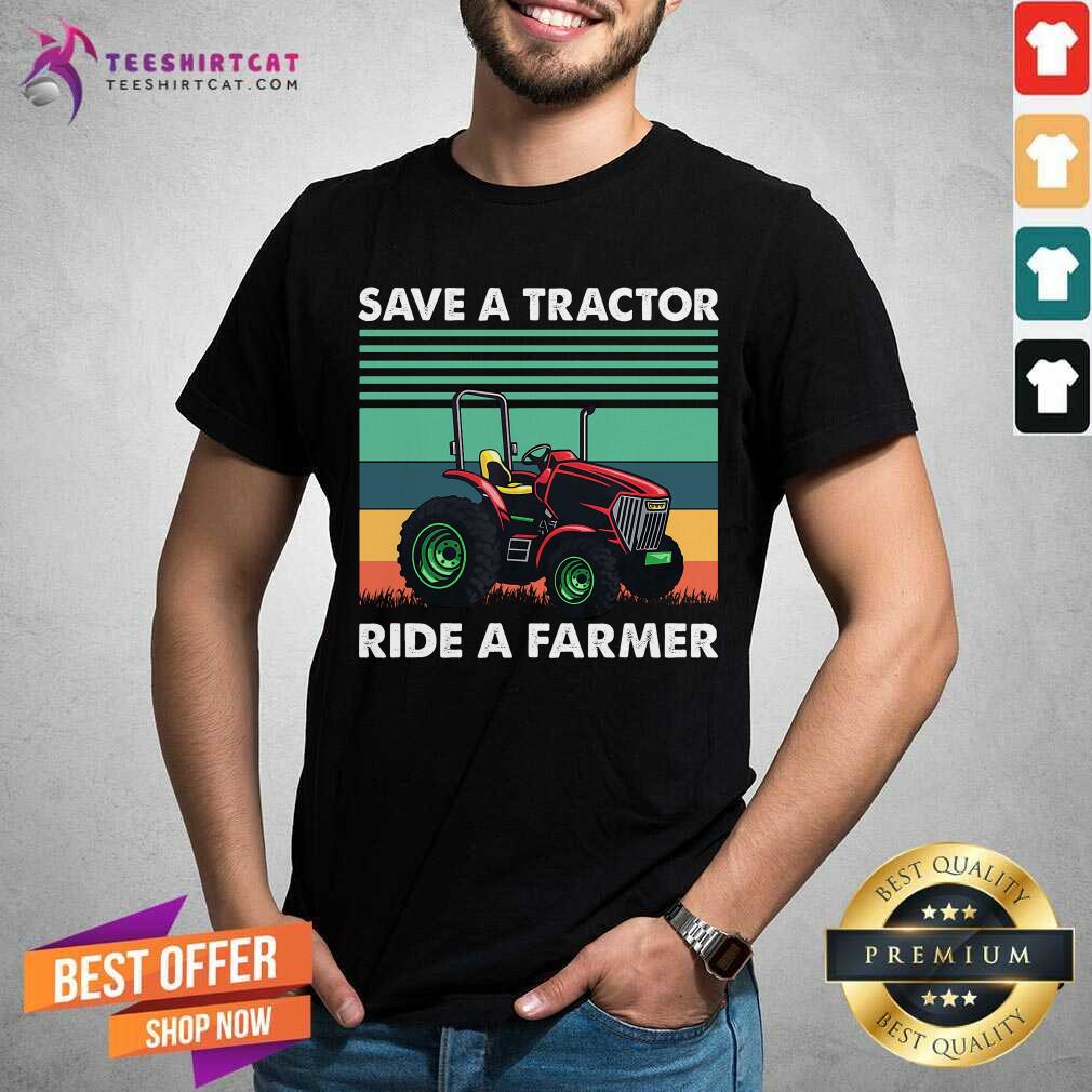Save A Tractor Ride A Farmer Vintage Shirt