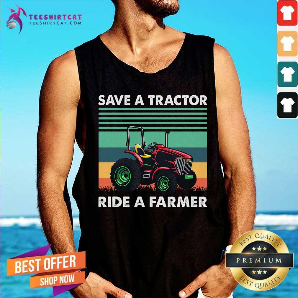 Save A Tractor Ride A Farmer Vintage Shirt
