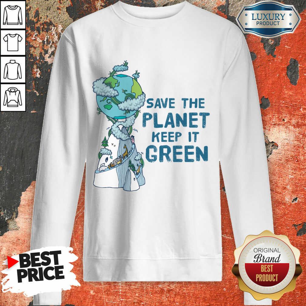 Save The Planet Keep It Green Earth Day Shirt