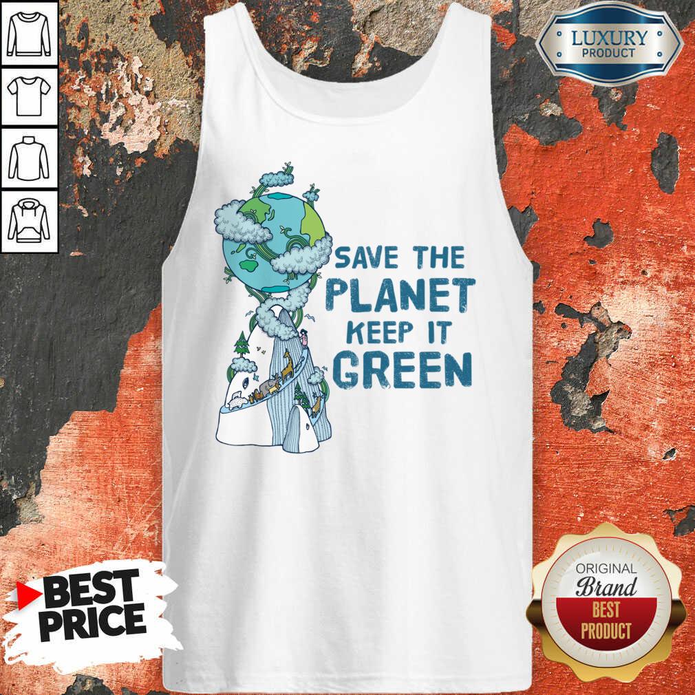 Save The Planet Keep It Green Earth Day Shirt