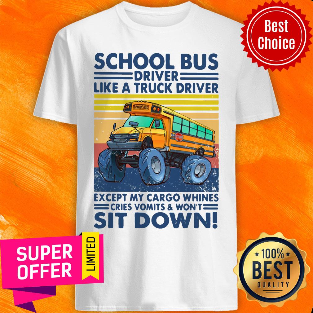 school-bus-driver-like-a-truck-drivers-except-my-cargo-whines-shirt.jpg