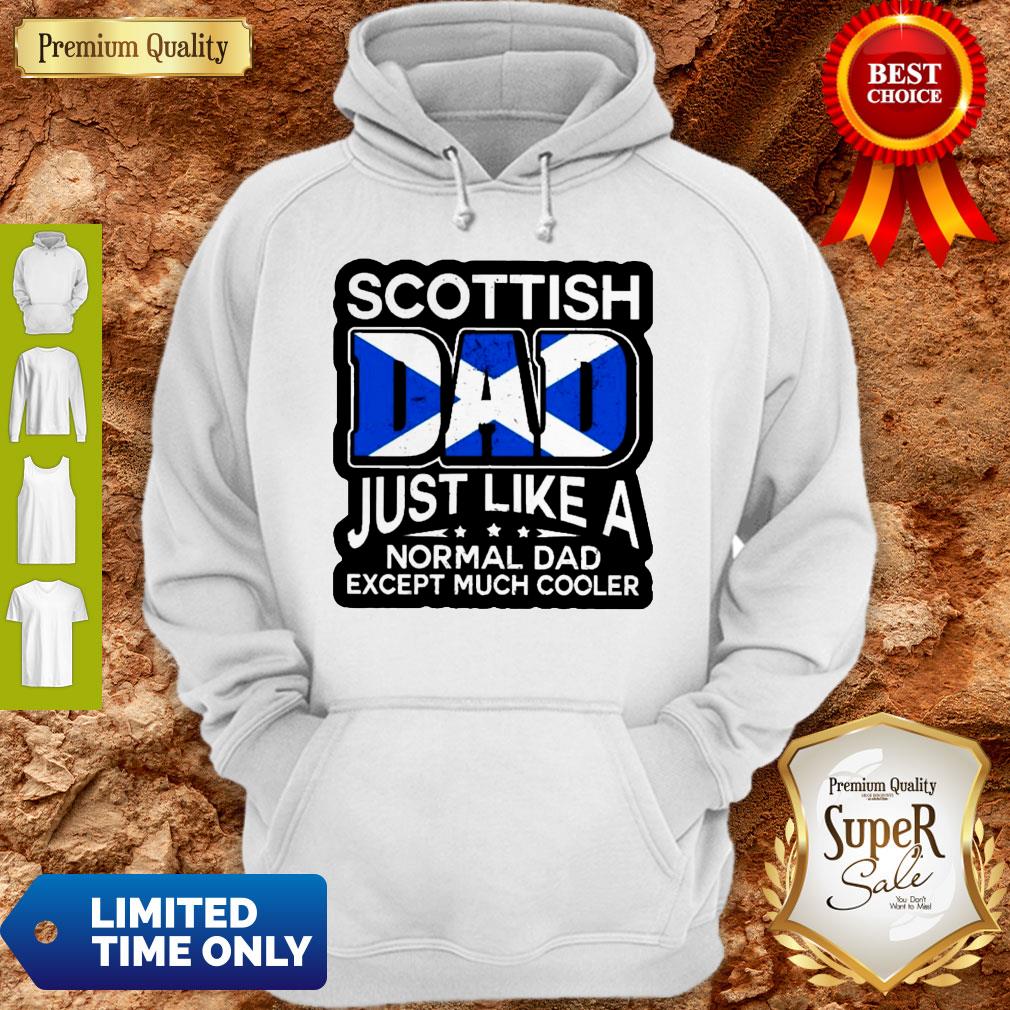 Scottish Dad Just Like A Normal Dad Except Much Cooler Shirt