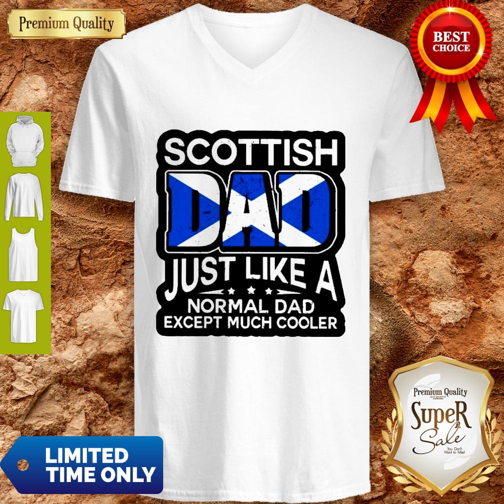 Scottish Dad Just Like A Normal Dad Except Much Cooler Shirt
