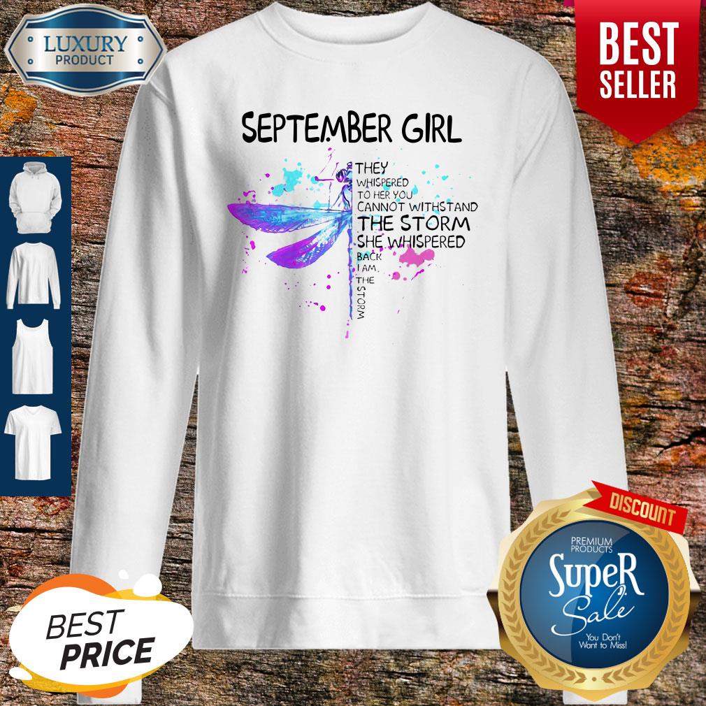 september-girl-they-whispered-to-her-you-cannot-withstand-the-storm-she-whispered-sweatshirt.jpg