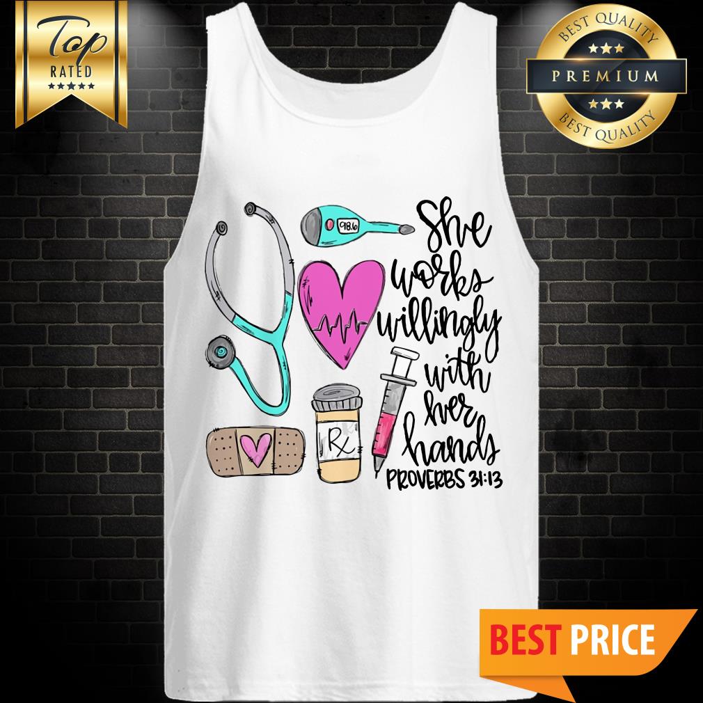 She Works Willingly With Her Hands Proverbs Shirt