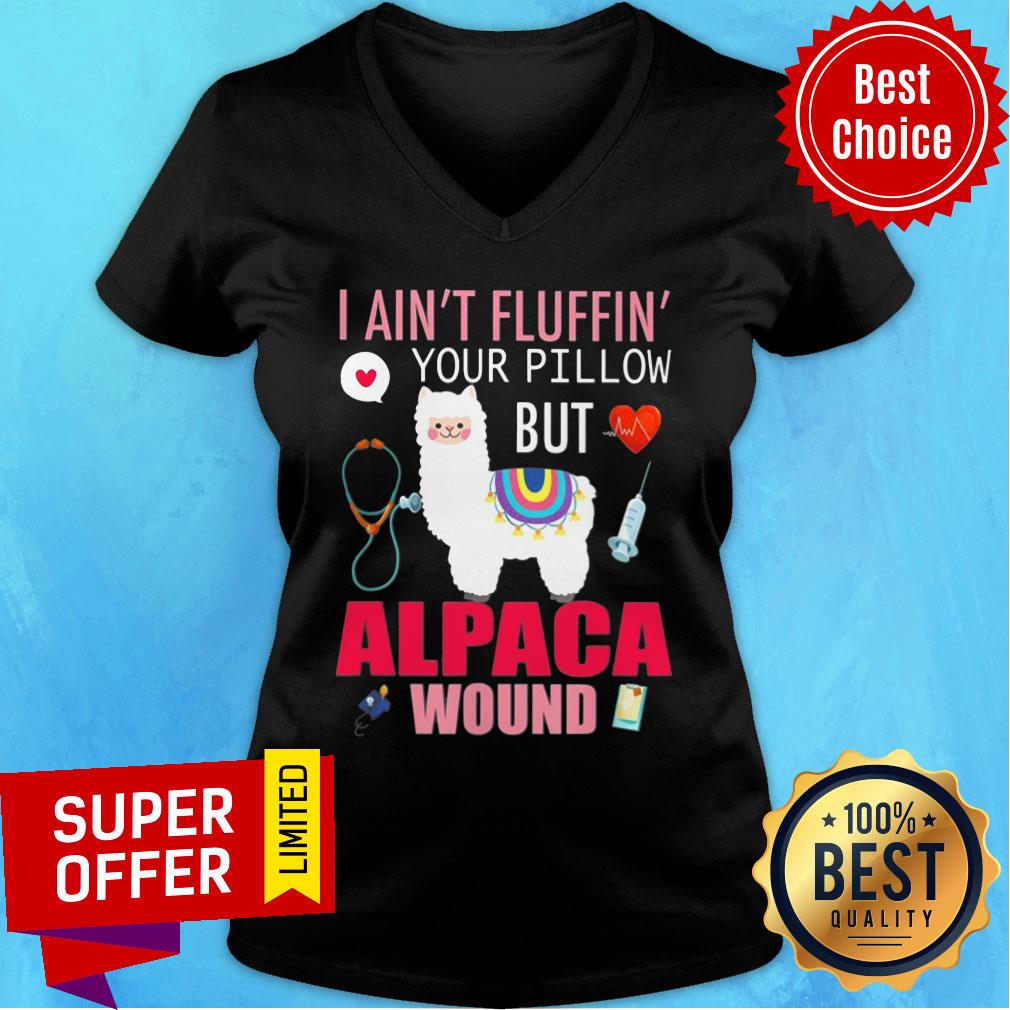 Sheep I Ain't Fluffin Your Pillow But Alpaca Wound Shirt
