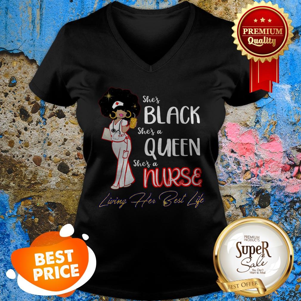 She’s Black She’s A Queen She’s A Nurse Living Her Best Life Shirt