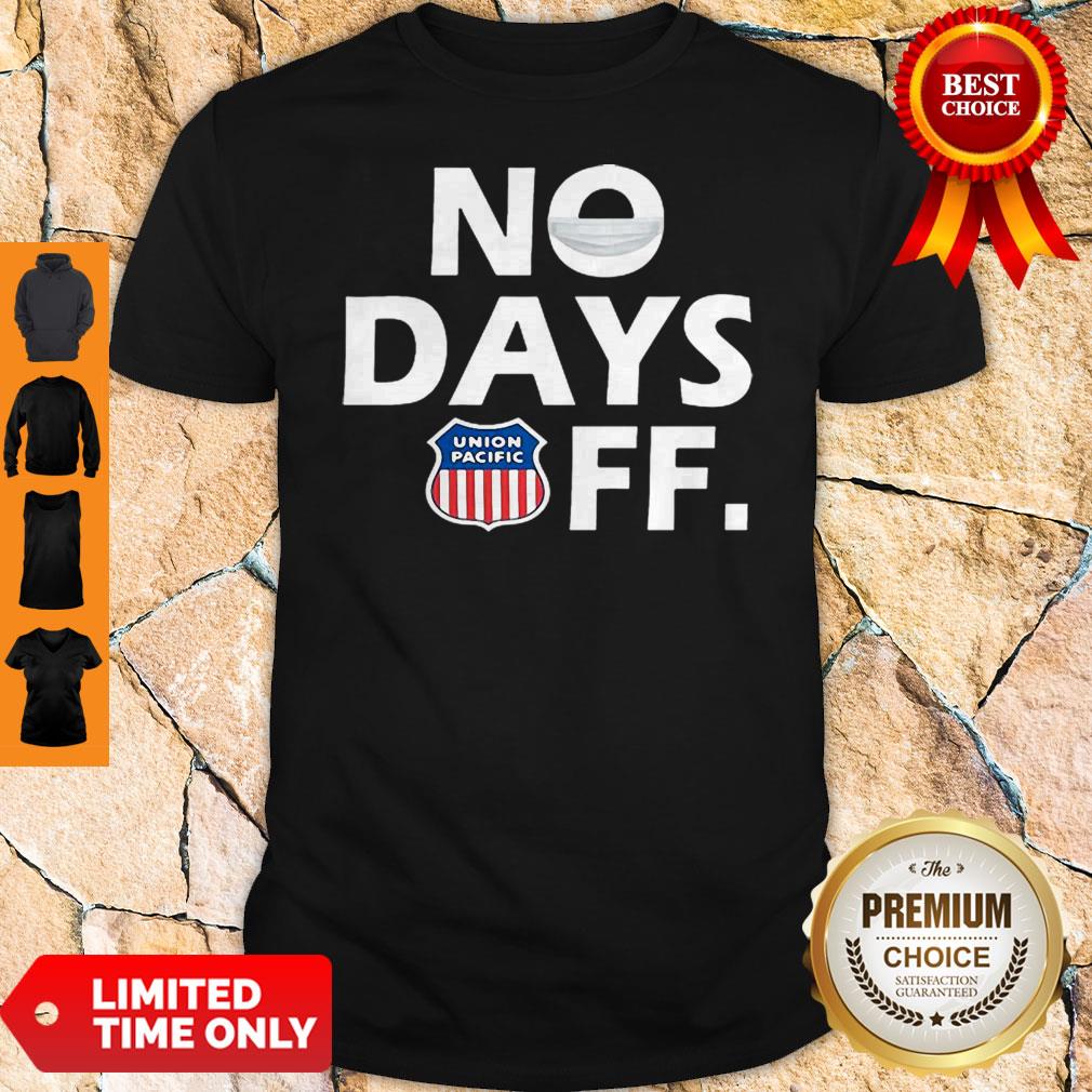 Premium Union Pacific No Days Off Coronavirus Shirt