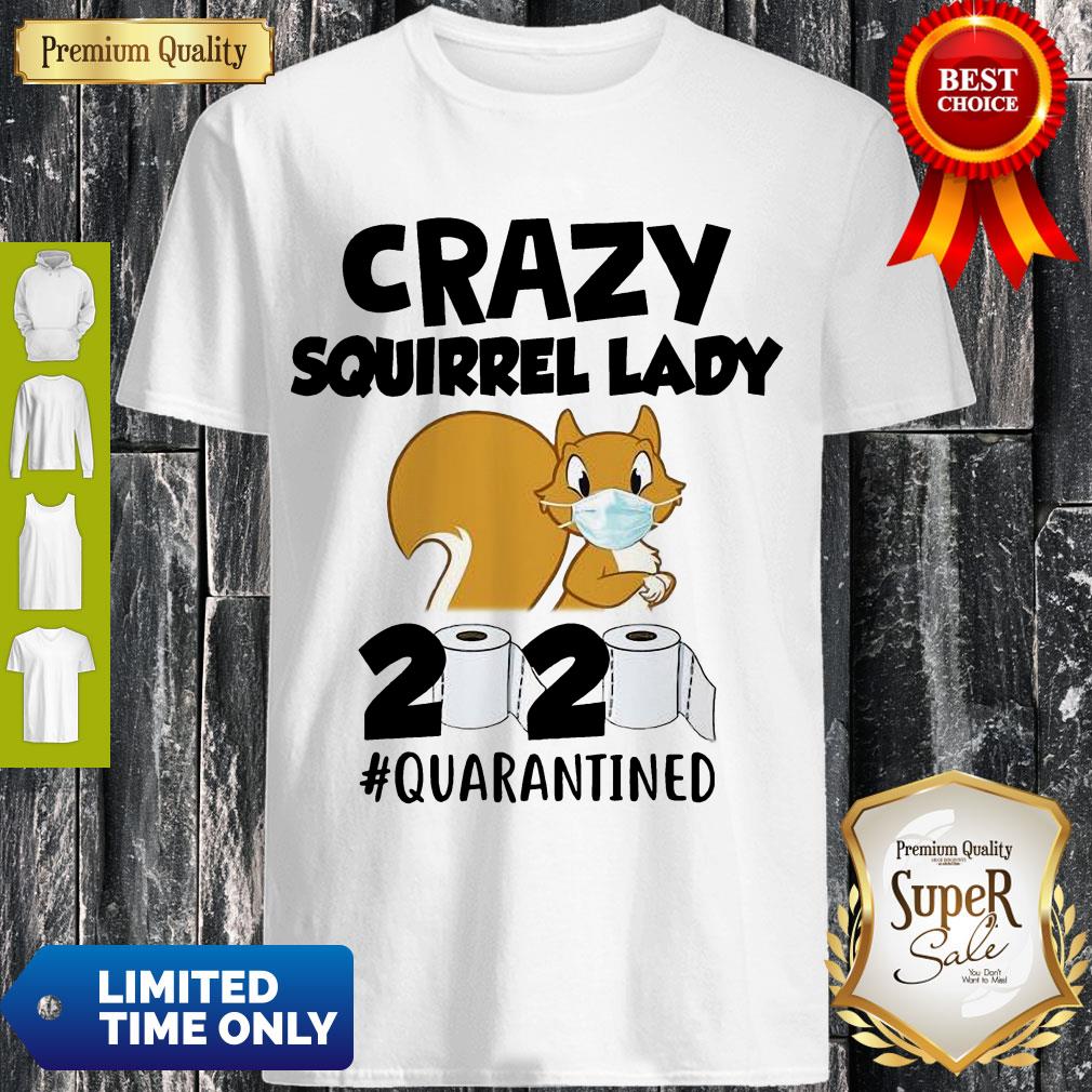 Premium Crazy Squirrel Lady 2020 Quarantined Covid-19 Shirt