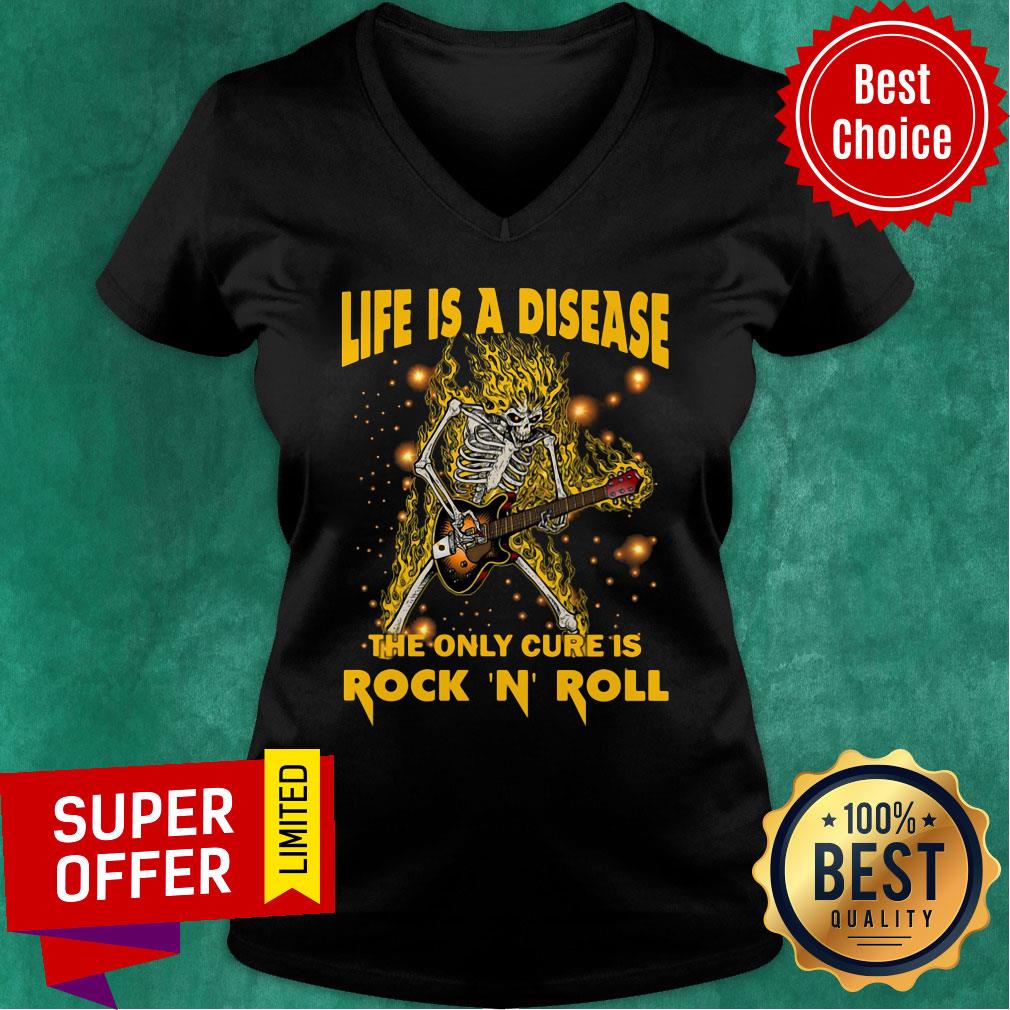 Skeleton Life Is A Disease The Only Cure Is Rock 'N' Roll Shirt